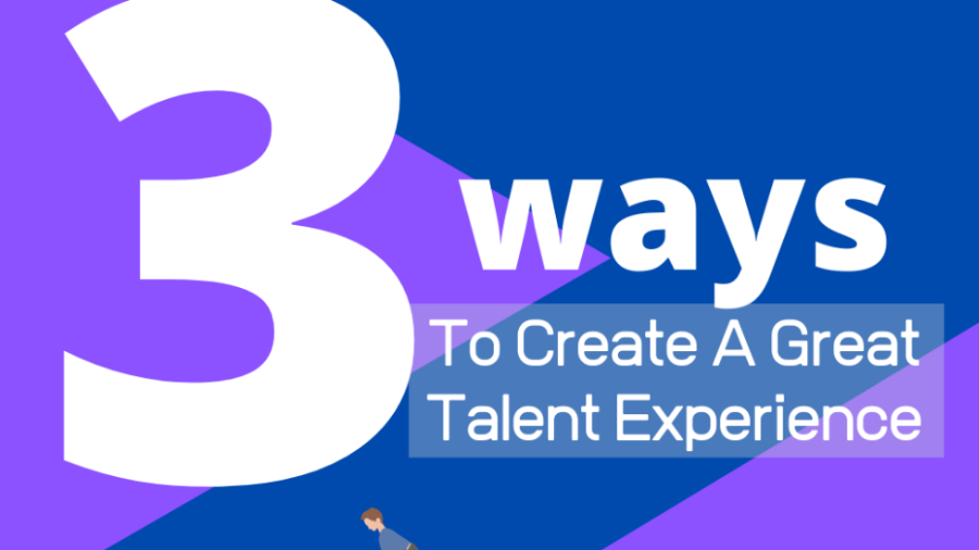 3 Points from Josh Bersin on Creating Great Talent Experience
