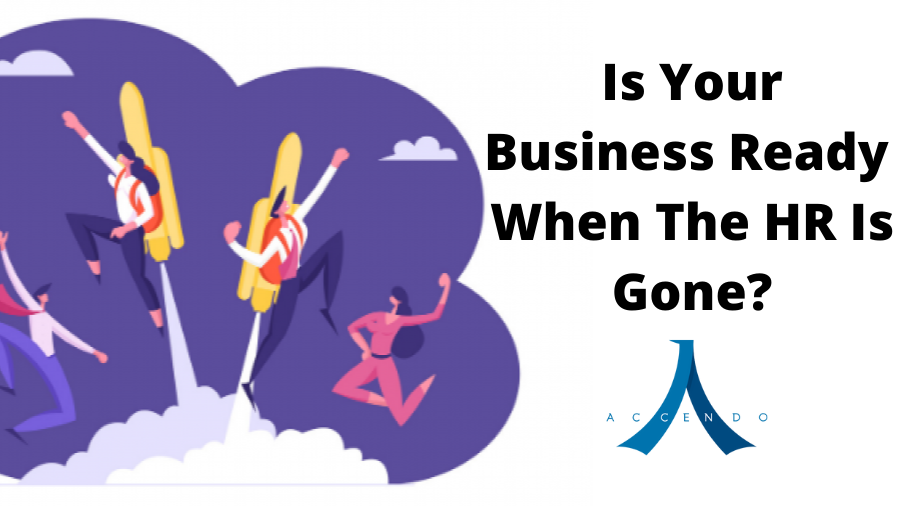 Is The Business Ready For When The HR You Know Is Gone?
