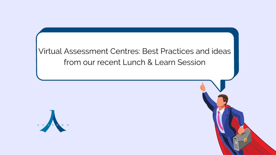 Virtual Assessment Centres: Best practices & ideas from our Lunch & Learn Session