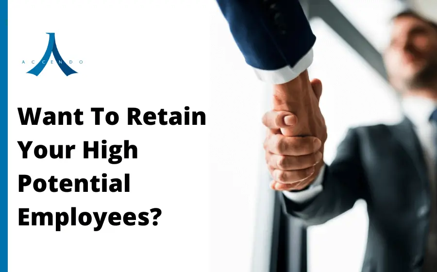 How To Retain High Potential Hipo Employees And Why They Leave